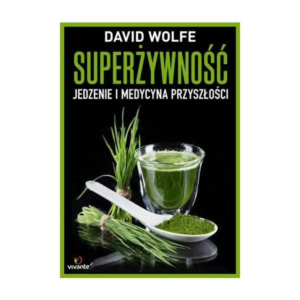 Superżywność - David Wolfe Łatwy zwrot